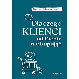 Dlaczego klienci od Ciebie nie kupują? (e-book)