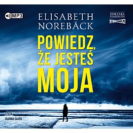 Powiedz, że jesteś moja (audiobook MP3)