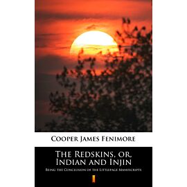 The Redskins, or, Indian and Injin (e-book)