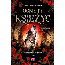 Ognisty księżyc. W mrokach Luizjany. Tom 3