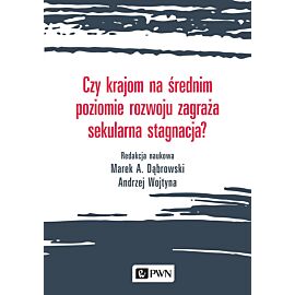 Czy krajom na średnim poziomie rozwoju zagraża sekularna stagnacja?