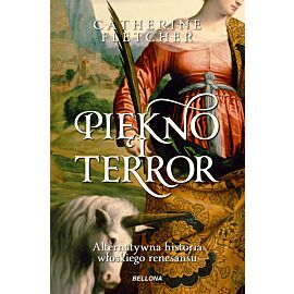 Piękno i terror. Alternatywna historia włoskiego renesansu (edycja specjalna)