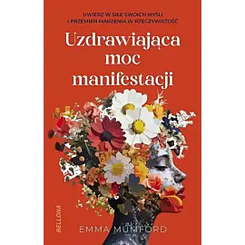 Uzdrawiająca moc manifestacji