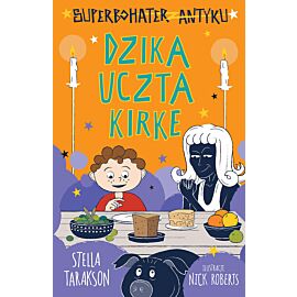 Dzika uczta kirke. Superbohater z antyku. Tom 7