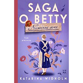 Niewinne serce. Saga o Betty Tom 1