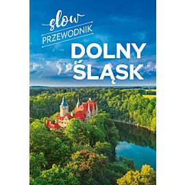 Slow przewodnik Dolny Śląsk