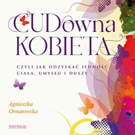 CUD-owna kobieta, czyli jak odzyskać jedność ciała, umysłu i duszy (audiobook MP3)