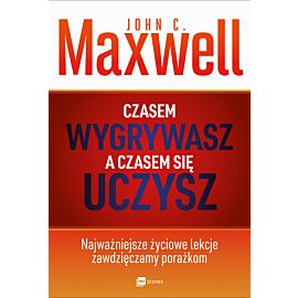 Czasem wygrywasz, a czasem się uczysz
