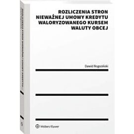 Rozliczenia stron nieważnej umowy kredytu waloryzowanego kursem waluty obcej