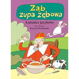 Łamańce językowe. Ząb zupa zębowa