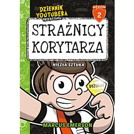 Dziennik Youtubera przedstawia: Strażnicy korytarza. Niezła sztuka