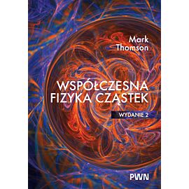 Współczesna fizyka cząstek