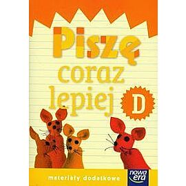 Szkoła na miarę Zeszyt Piszę coraz lepiej D