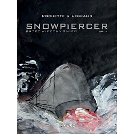 Snowpiercer. Przez wieczny śnieg - 02 (wyd. II)