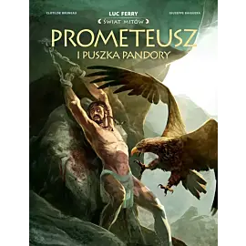 Świat Mitów - Prometeusz i puszka Pandory