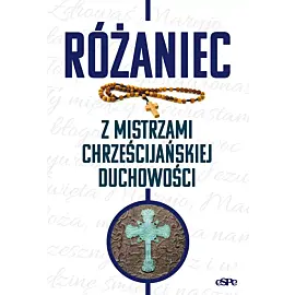 Różaniec z mistrzami chrześcijańskiej duchowości
