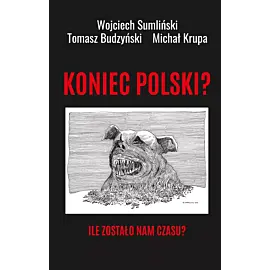Koniec polski? ile zostało nam czasu?