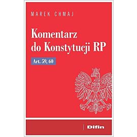 Komentarz do Konstytucji RP art. 59, 60