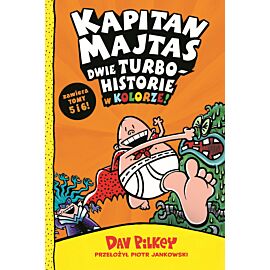 Kapitan Majtas. Dwie turbohistorie w kolorze (Tomy 5 i 6)