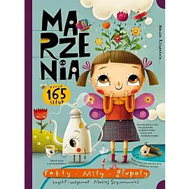 Marzenia. Fakty, mity, głupoty