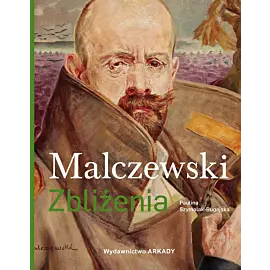 Malczewski. Zbliżenia