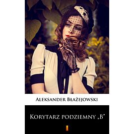 Korytarz podziemny „B” (e-book)
