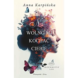 Nie wolno mi kochać ciebie (e-book)