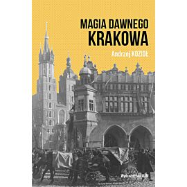 Magia dawnego Krakowa