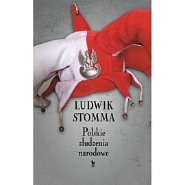 Polskie złudzenia narodowe