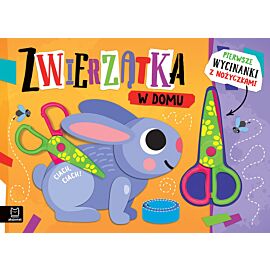 Pierwsze wycinanki z nożyczkami. Zwierzątka w domu