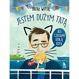 Jestem dużym tatą,ale czasami udaję kota (e-book)