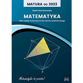 Matura od 2023 matematyka zbiór zadań maturalnych dla zakresu podstawowego