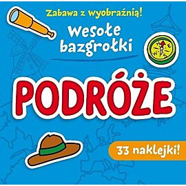 Zabawa z wyobraźnią! Wesołe Bazgrołki. Podróże