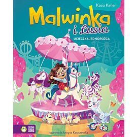 Malwinka i Lusia. Ucieczka jednorożca