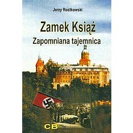 Zamek Książ zapomniana tajemnica