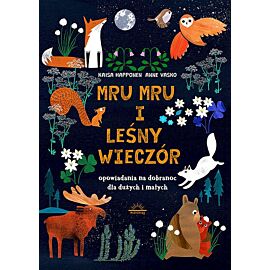 Mru mru i leśny wieczór. Opowiadania na dobranoc dla dużych i małych