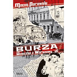 Burza. Ucieczka z Warszawy '40