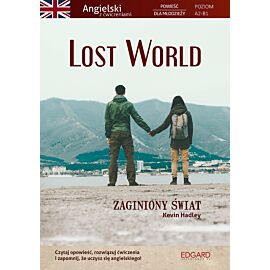 Lost World. Zaginiony świat. Angielski. Powieść dla młodzieży z ćwiczeniami