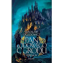 Pan Lodowego Ogrodu Księga 4