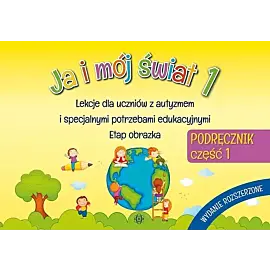 Ja i mój świat 1. Podręcznik. Część 1. Wydanie rozszerzone