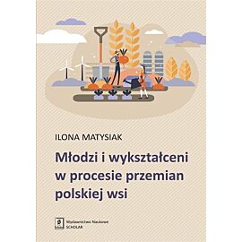 Młodzi i wykształceni w procesie przemian polskiej wsi