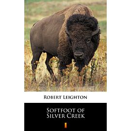 Softfoot of Silver Creek (e-book)