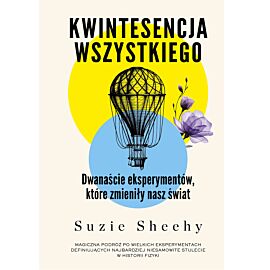 Kwintesencja wszystkiego. Dwanaście eksperymentów, które zmieniły nasz świat (e-book)