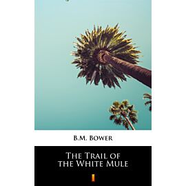 The Trail of the White Mule (e-book)
