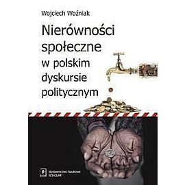 Nierówności społeczne w polskim dyskursie politycznym