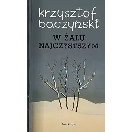 W żalu najczystszym