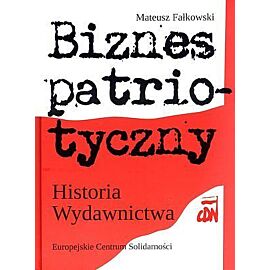 Biznes patriotyczny. Historia Wydawnictwa CDN