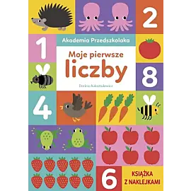 Akademia Przedszkolaka. Moje pierwsze liczby