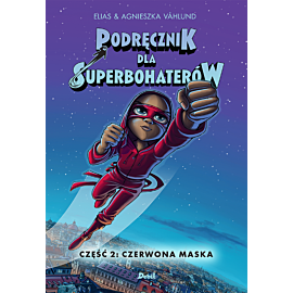 Podręcznik dla superbohaterów. T. 2: Czerwona maska