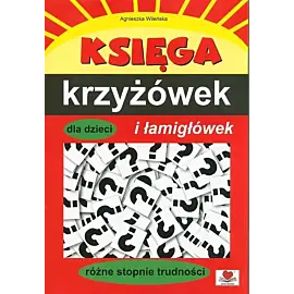 Księga krzyżówek i łamigłówek dla dzieci